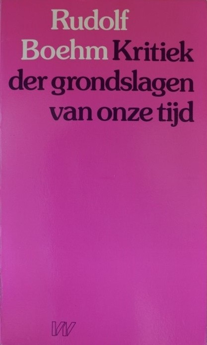 Kritiek der grondslagen van onze tijd