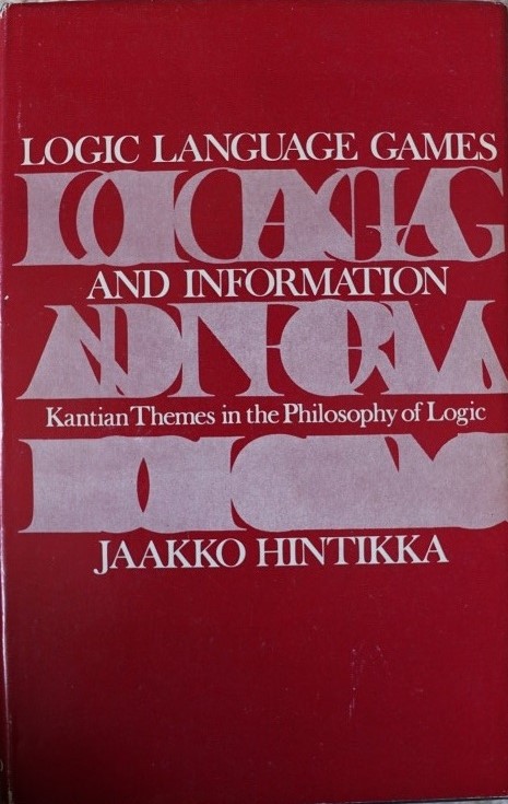 Logic Language Games and Information - Kantian Themes in the Philosopphy of Logic