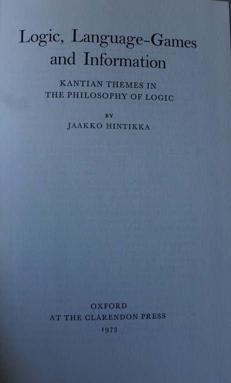 Logic Language Games and Information - Kantian Themes in the Philosopphy of Logic