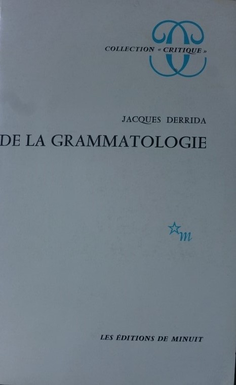 De la Grammatologie