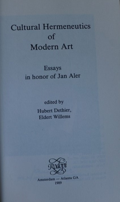 Cultural Hermeneutics of Modern Art - Essays in honor of Jan Aler