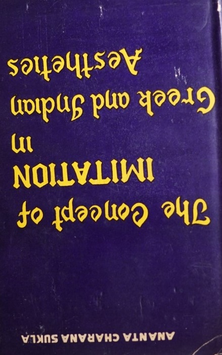 The Concept of Imitation in Greek and Indian Aesthetics