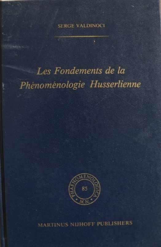 Les Fondements de la Phénoménologie Husserlienne