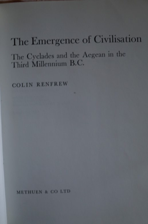 The Emergence of Civilisation - The Cyclades and the Aegean in the Third Millenium B.C.