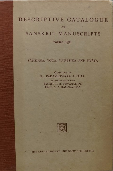 Descriptive Catalogue of Sanskrit Manuscripts in the Adyar Library Vol. VIII - Samkhya, Yoga, Vaisesika and Nyaya