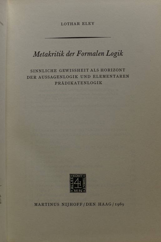Metakritik der Formalen Logik