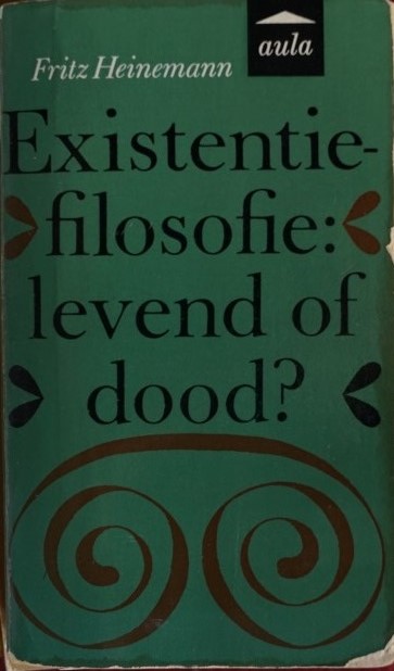 Existentie-filosofie levend of dood ?