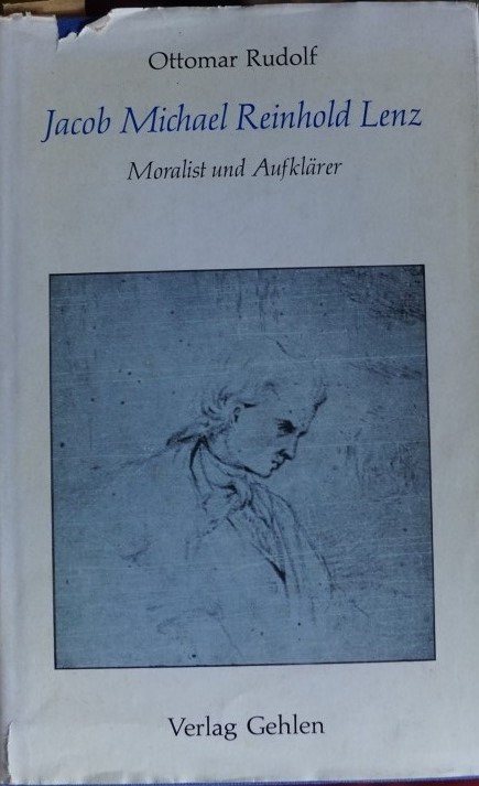Jacob Michael Reinhold Lenz - Moralist und Aufklärer