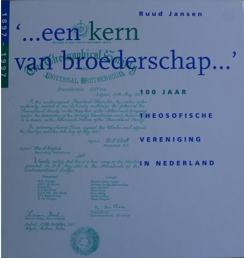 een kern van broederschap - 100 jaar theosofische vereniging in nederland