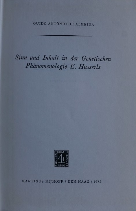 Sinn und Inhalt in der Genetischen Phänomenologie E. Husserls