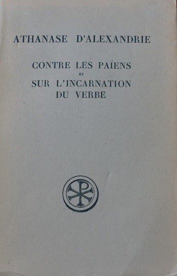 Contre les Paiens et Sur L`Incarnation Du Verbe