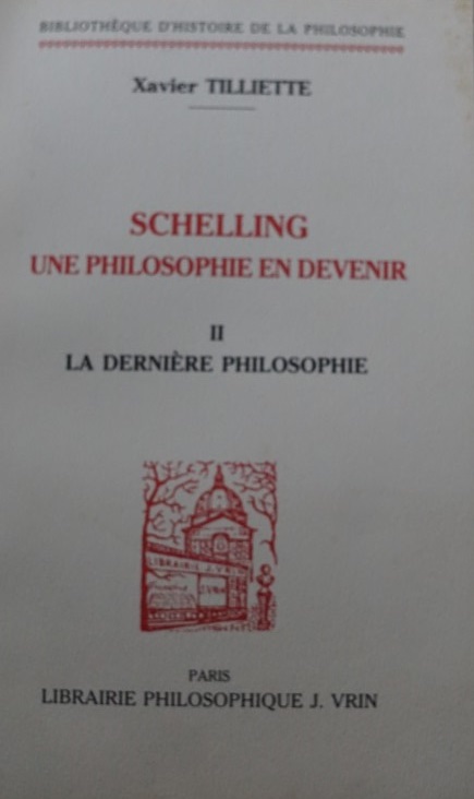 Schelling - Une Philosophie en Devenir - II La Derniere Philiosophie 1821-1854