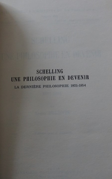 Schelling - Une Philosophie en Devenir - II La Derniere Philiosophie 1821-1854