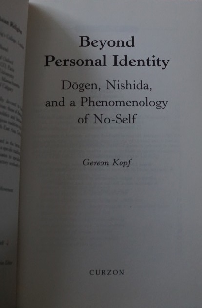 Beyond Personal Identity - Dogen, Nishida and a Phenomenology of No-Self